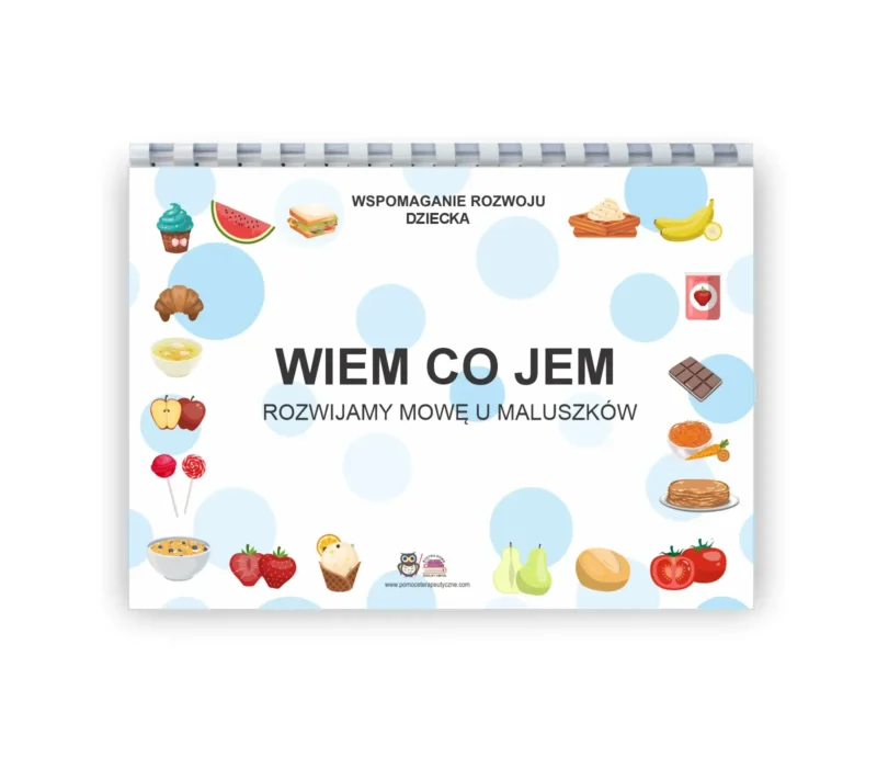 Wiem co jem - rozwijamy mowę u maluszków PDF